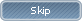 Skip